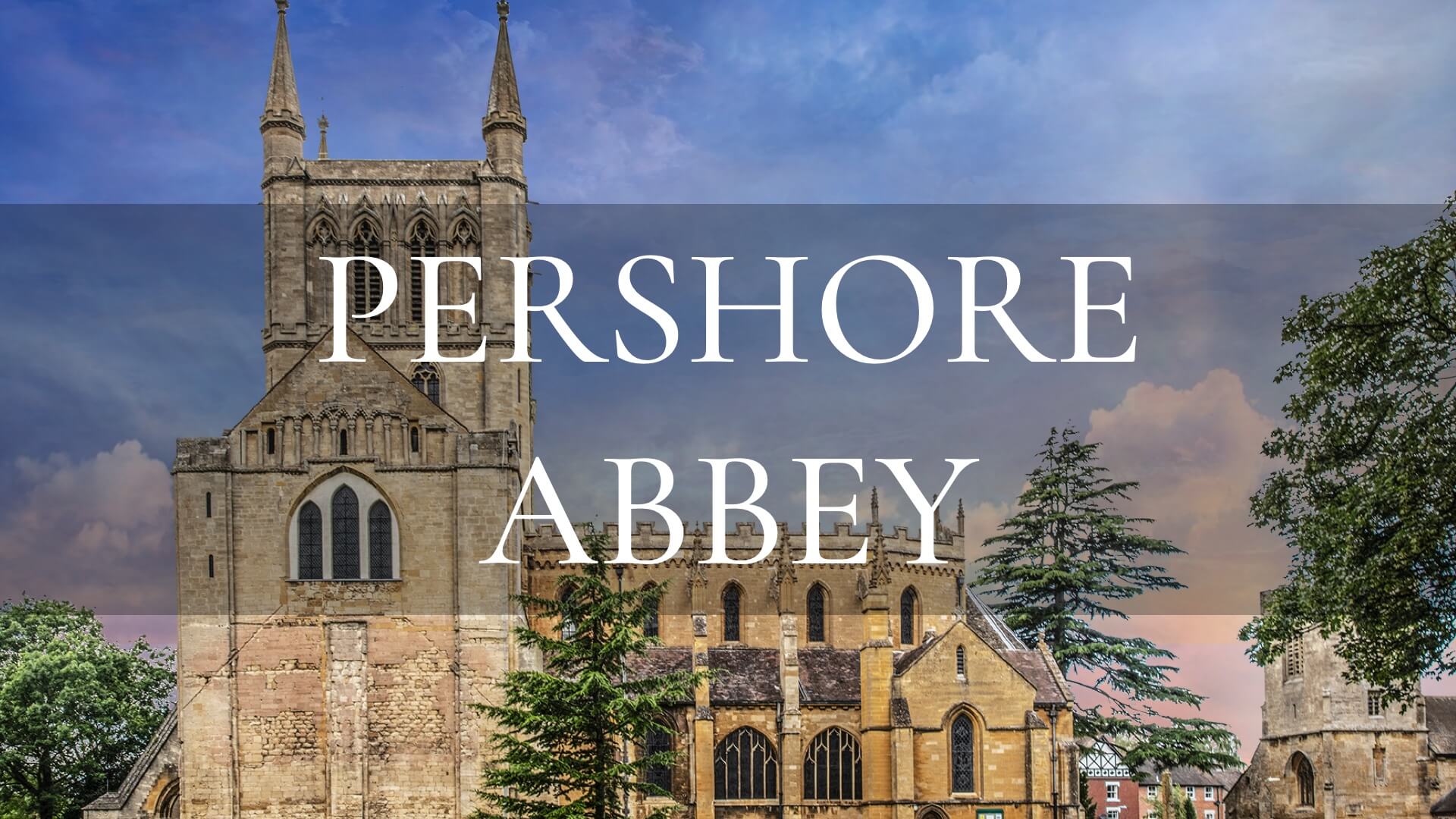 Pershore Abbey